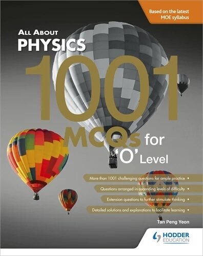 All About Physics: 1001 MCQs for ‘O’ Level