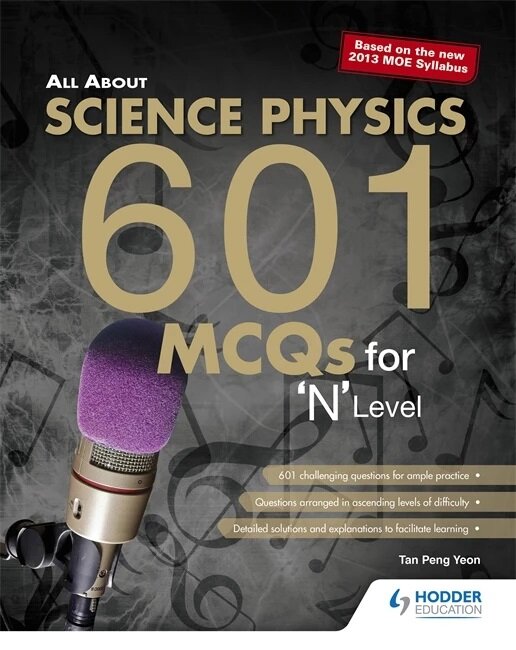 All About Science Physics: 601 MCQS FOR ‘N’ LEVEL