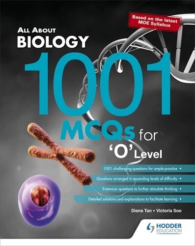 All About Biology: 1001 MCQs for ‘O’ Level