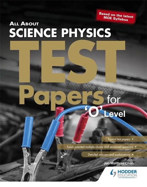 All About Science Physics: Test Papers For O Level