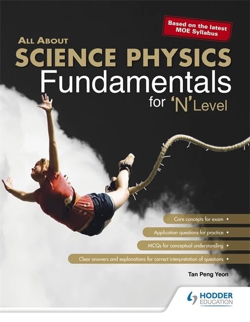 All About Science Physics Fundamentals For N Level
