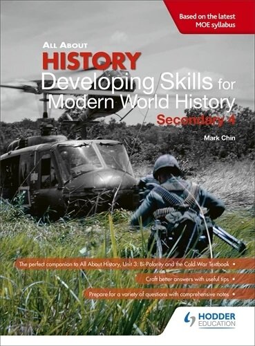 All About History: Developing Skills for Modern World History Secondary 4