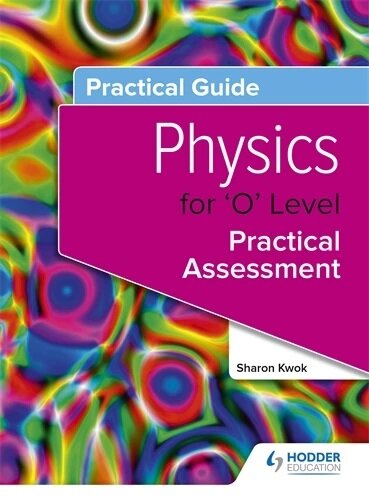Practical Guide: Physics for O Level