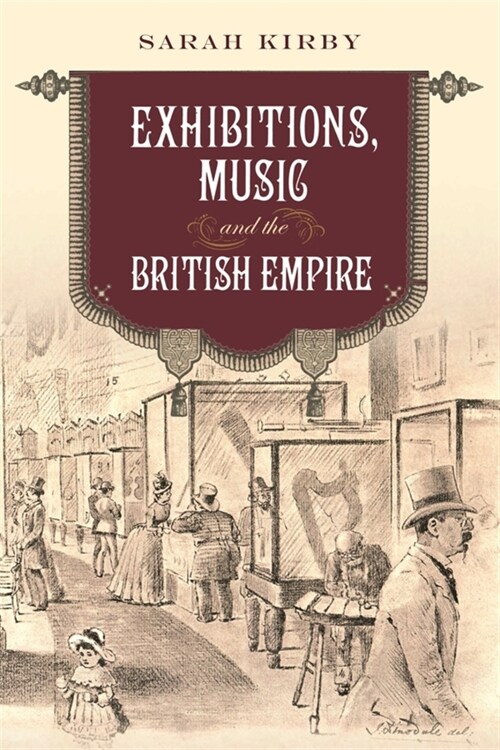 Exhibitions, Music and the British Empire (Hardcover)