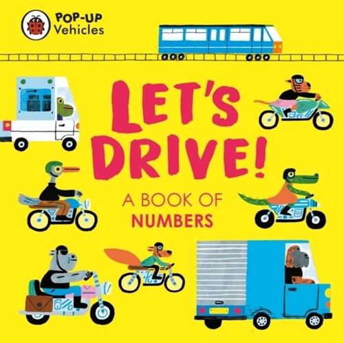 Pop-Up Vehicles: Lets Drive! : A Book of Numbers (Board Book)