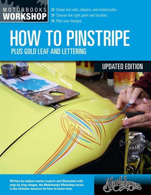 How to Pinstripe, Expanded Edition: Plus Gold Leaf and Lettering (Paperback)