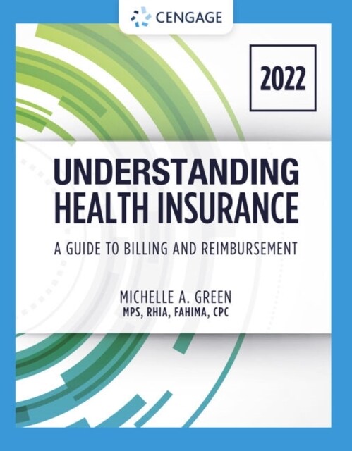 Understanding Health Insurance: A Guide to Billing and Reimbursement - 2022 Edition: 2022 Edition (Paperback, 17)