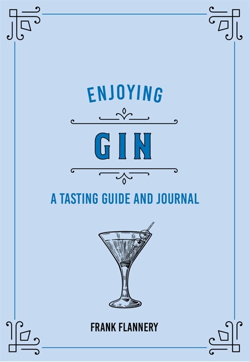 Enjoying Gin: A Tasting Guide and Journal (Hardcover)