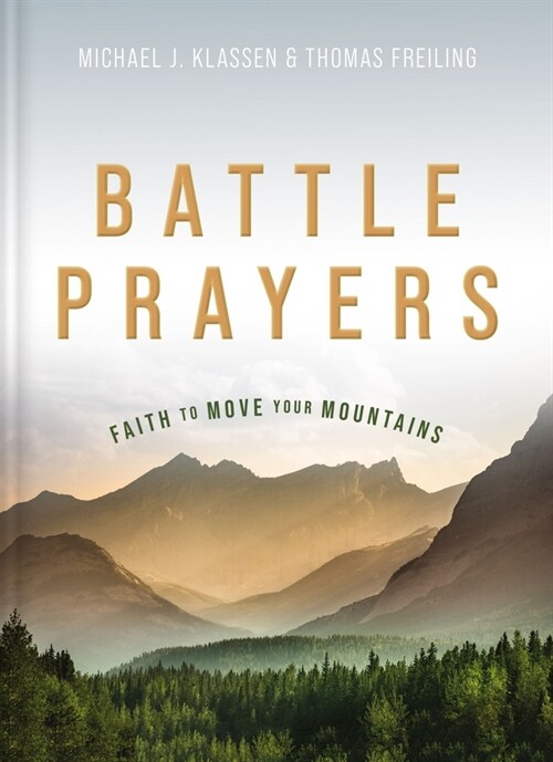 Battle Prayers: Faith to Move Your Mountains (Hardcover)