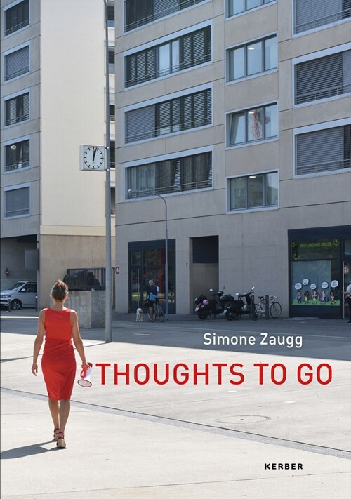 Simone Zaugg: Thoughts to Go (Hardcover)