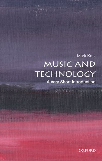 Music and Technology: A Very Short Introduction (Paperback)