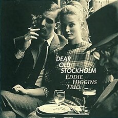 [수입] Eddie Higgins Trio - Dear Old Stockholm [180g LP]