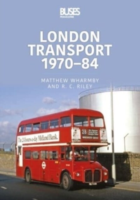 London Transport 1970-84 (Paperback)