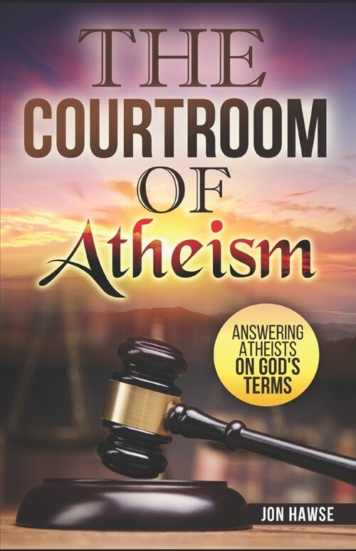 The Courtroom of Atheism (Paperback)