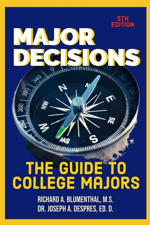 Major Decisions: The Guide to College Majors (Paperback)