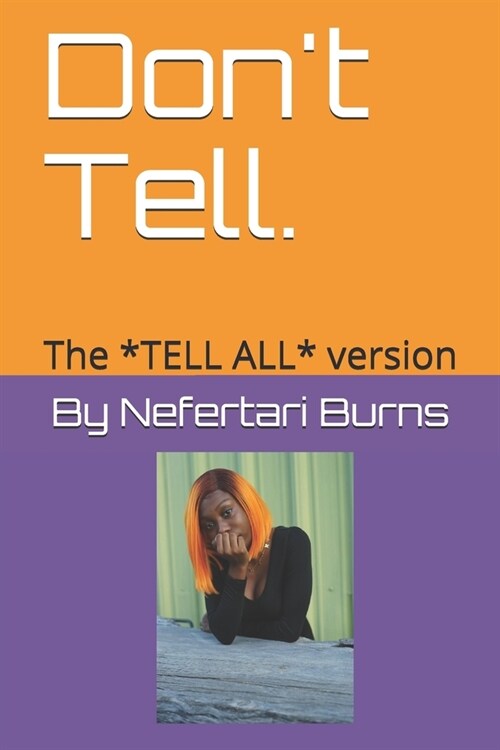 Dont Tell.: The *TELL ALL* version (Paperback)