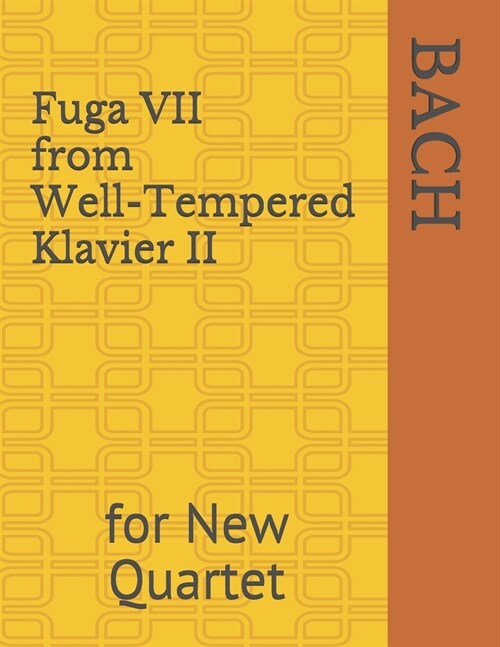 Fuga VII from Well-Tempered Klavier II: for New Quartet (Paperback)