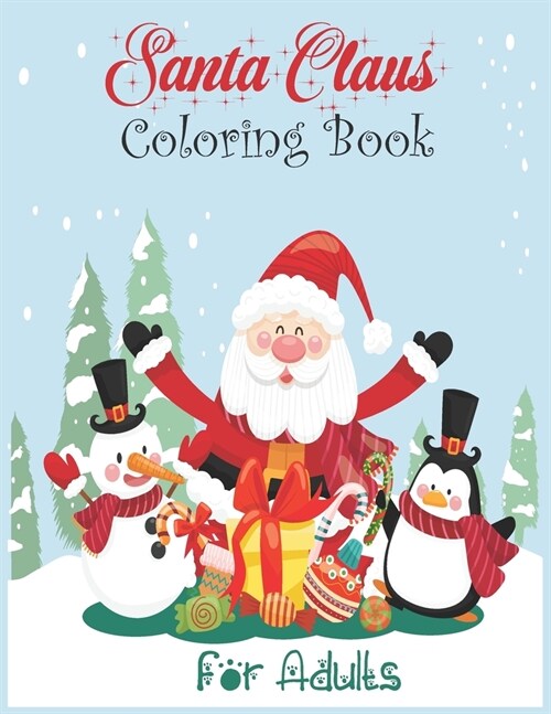 Santa Claus Coloring Book for Adults: A Festive Coloring Book Featuring Beautiful Hand Drawn Santa Claus Designs. (Holiday Coloring Book) (Paperback)