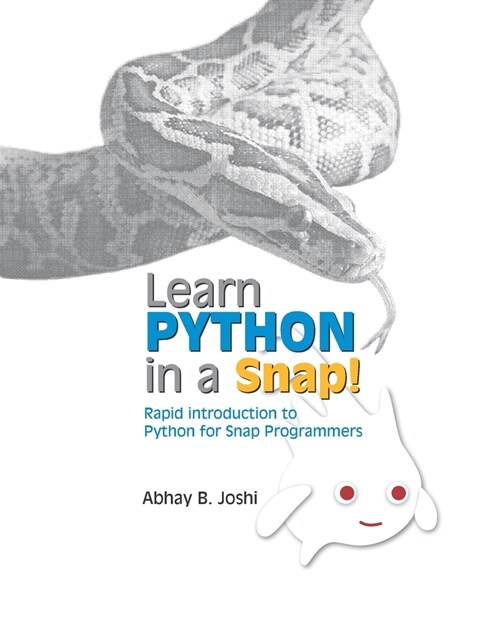 Learn Python in a Snap!: Rapid introduction to Python for those who already know Snap! Programming (Paperback)