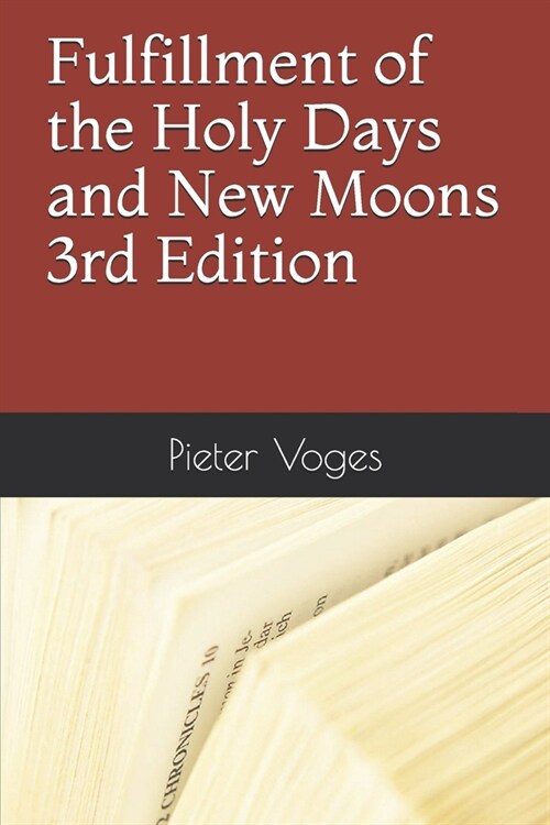 Fulfillment of the Holy Days and New Moons 3rd Edition (Paperback)