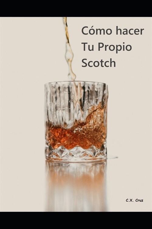 C?o hacer tu propio Scotch (Paperback)