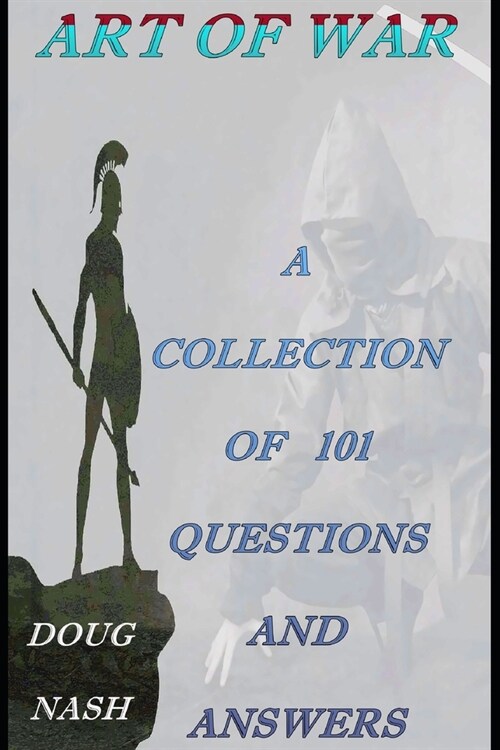 Art of War a Collection of 101 Questions and Answers (Paperback)