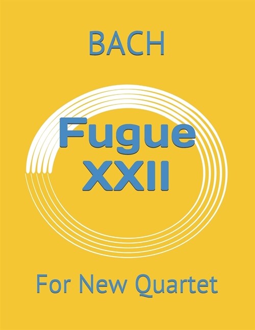 Fugue XXII: For New Quartet (Paperback)