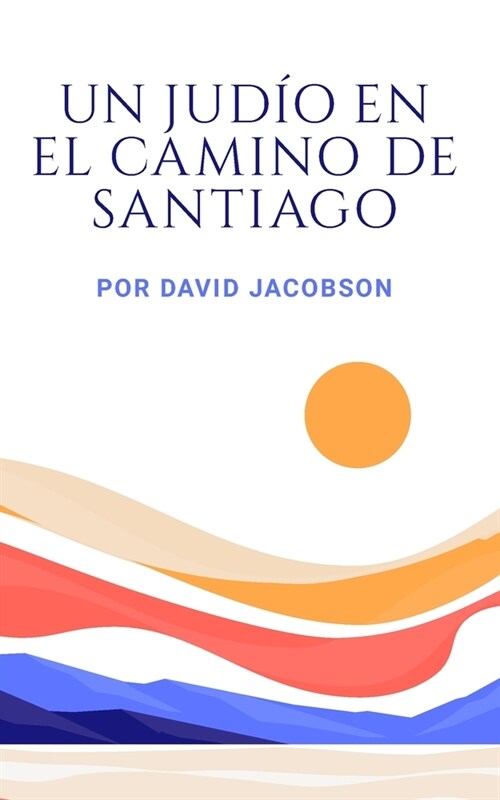 Un jud? en el Camino de Santiago (Paperback)