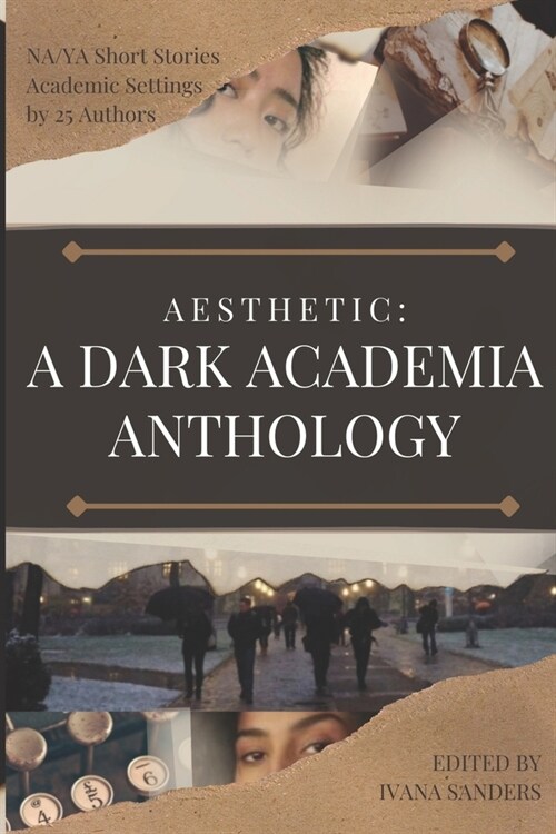 Aesthetic: A Dark Academia Anthology (Paperback)