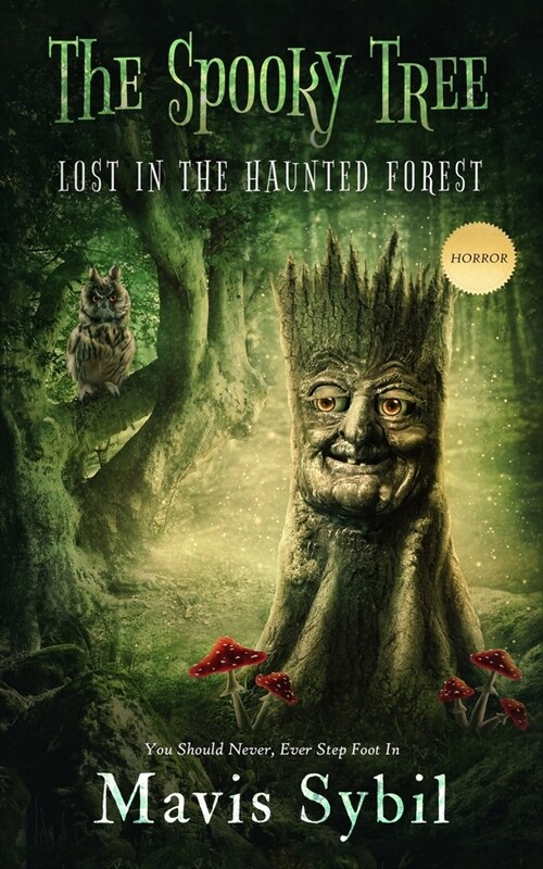 The Spooky Tree: He Should Never Have Stepped Foot in the Forest (Paperback)