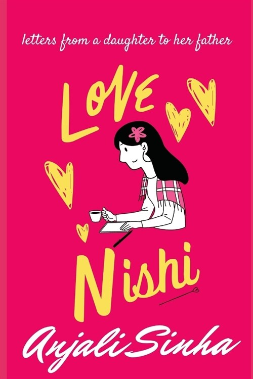 Love Nishi: Letters from a daughter to her father (Paperback)