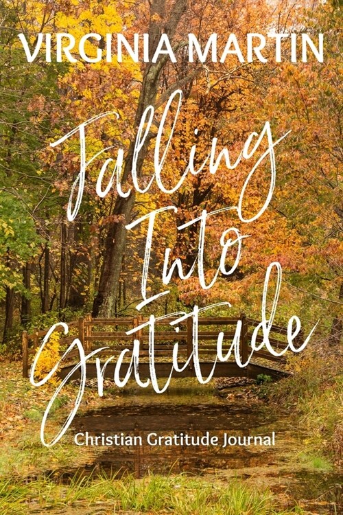 Falling Into Gratitude: Christian Gratitude Journal (Paperback)