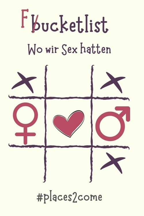 Bucketlist #place2come: Wo wir Sex hatten (Paperback)