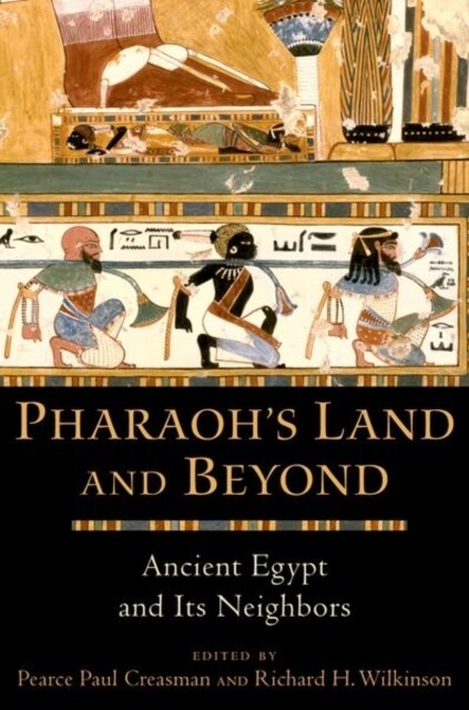 Pharaohs Land and Beyond: Ancient Egypt and Its Neighbors (Paperback)