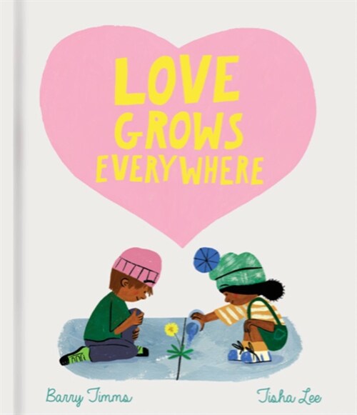 Love Grows Everywhere (Hardcover)