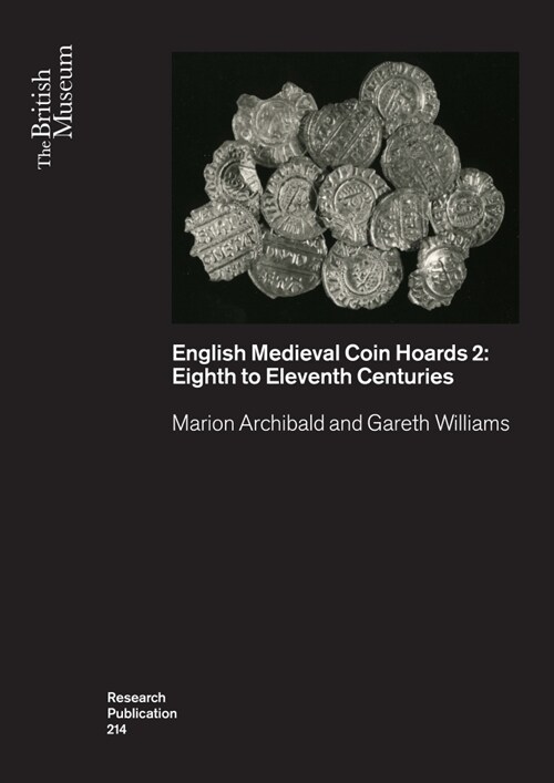 English Medieval Coin Hoards 2: : Eighth to Eleventh Centuries (Paperback)