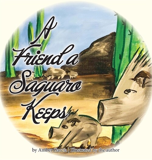 A Friend a Saguaro Keeps (Hardcover)