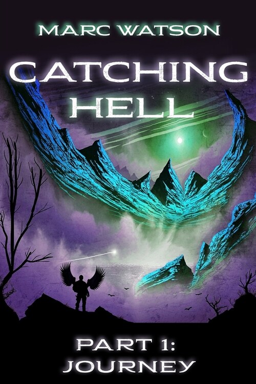 Catching Hell Part 1: Journey (Paperback)