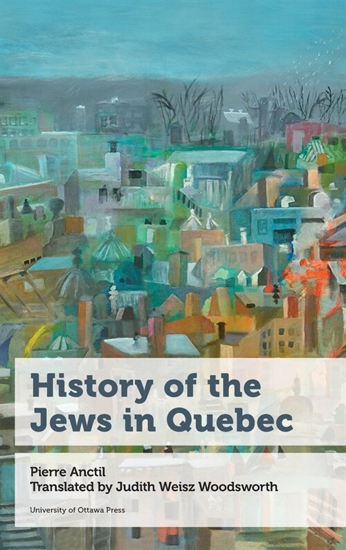 History of the Jews in Quebec (Hardcover)