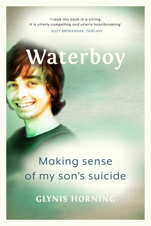 Waterboy: Making Sense of My Sons Suicide (Paperback)