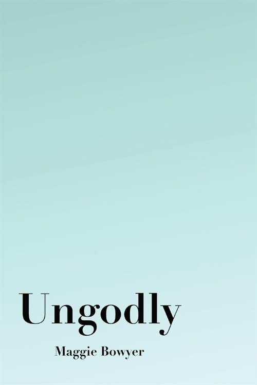 Ungodly (Paperback)