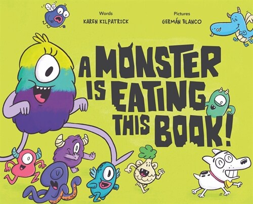 A Monster Is Eating This Book (Hardcover)