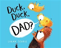 Duck, Duck, Dad? (Hardcover)
