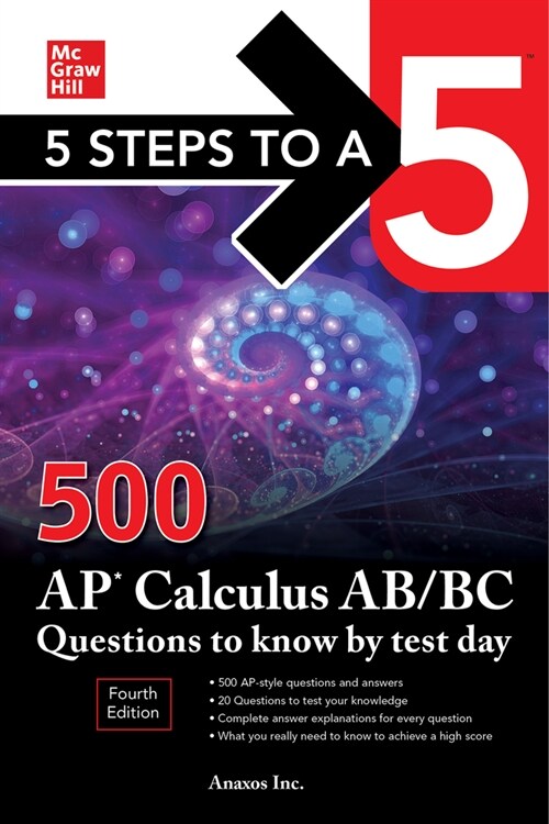 5 Steps to a 5: 500 AP Calculus Ab/BC Questions to Know by Test Day, Fourth Edition (Paperback, 4)
