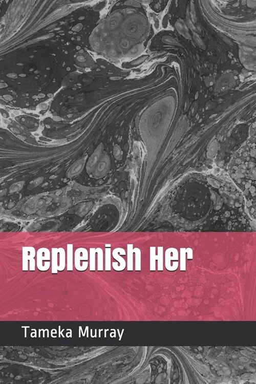 Replenish Her (Paperback)