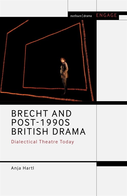 Brecht and Post-1990s British Drama : Dialectical Theatre Today (Paperback)