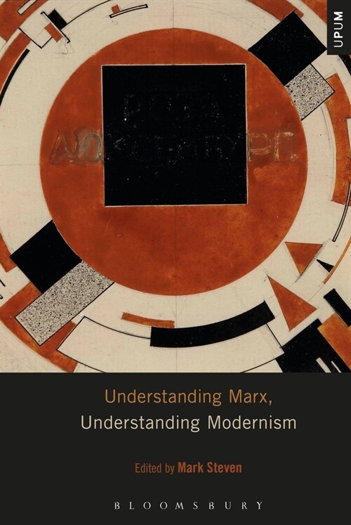 Understanding Marx, Understanding Modernism (Paperback)