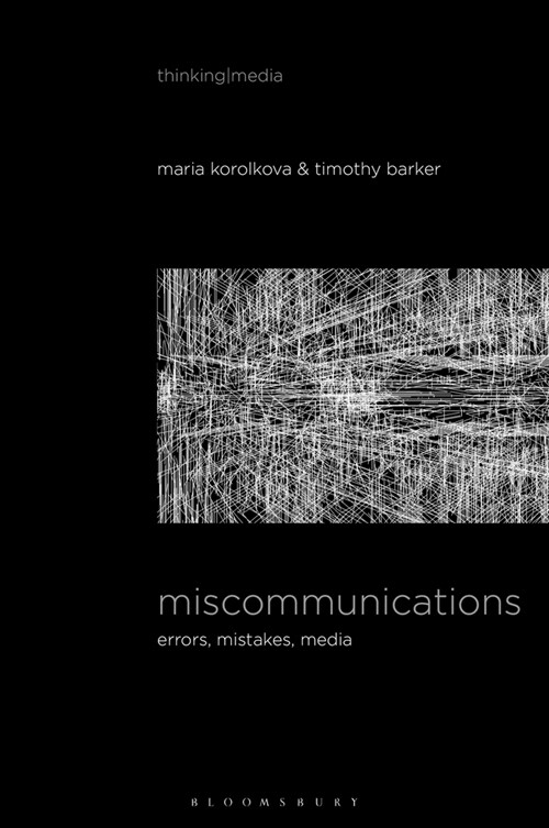 Miscommunications: Errors, Mistakes, Media (Paperback)