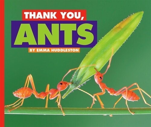 Thank You, Ants (Library Binding)