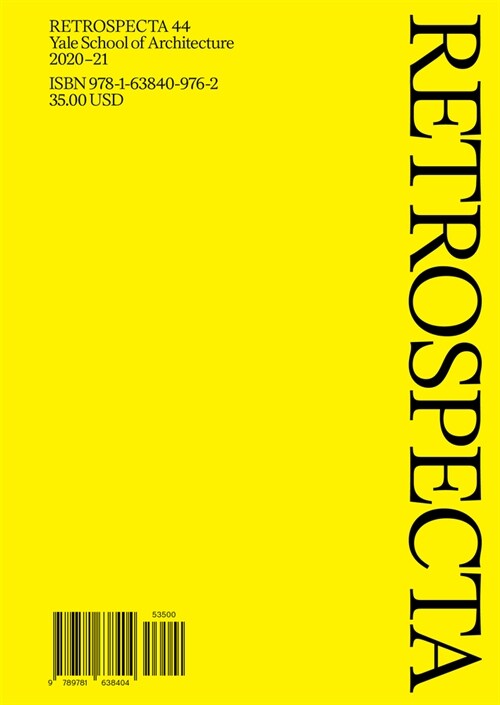Retrospecta 44: Yale School of Architecture 2020-21 (Paperback)